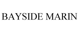 BAYSIDE MARIN trademark