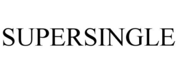 SUPERSINGLE trademark