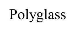 POLYGLASS trademark