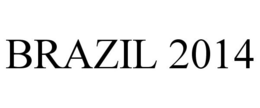 BRAZIL 2014 trademark