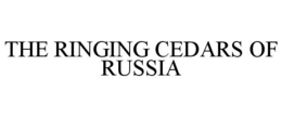 THE RINGING CEDARS OF RUSSIA trademark