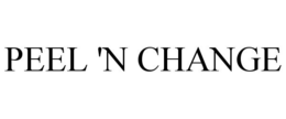 PEEL 'N CHANGE trademark