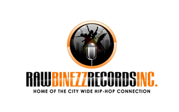 RAW BINEZZ RECORDS INC. HOME OF THE CITY WIDE HIP-HOP CONNECTION trademark