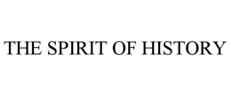 THE SPIRIT OF HISTORY trademark