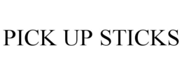 PICK UP STICKS trademark