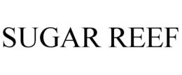 SUGAR REEF trademark