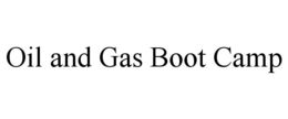 OIL AND GAS BOOT CAMP trademark