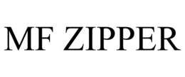 MF ZIPPER trademark