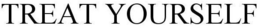 TREAT YOURSELF trademark