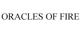 ORACLES OF FIRE trademark