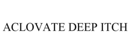 ACLOVATE DEEP ITCH trademark