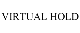 VIRTUAL HOLD trademark