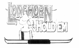 LONGHORN HOLD 'EM trademark