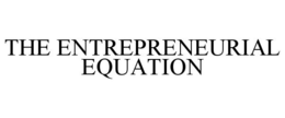 THE ENTREPRENEURIAL EQUATION trademark
