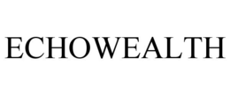 ECHOWEALTH trademark