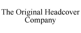 THE ORIGINAL HEADCOVER COMPANY trademark