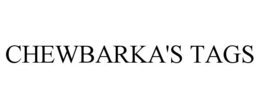 CHEWBARKA'S TAGS trademark