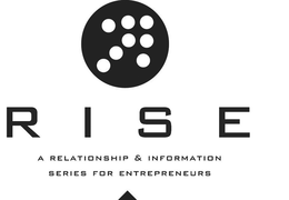 RISE A RELATIONSHIP & INFORMATION SERIES FOR ENTREPRENEURS trademark
