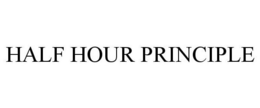HALF HOUR PRINCIPLE trademark