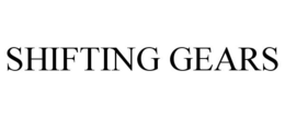 SHIFTING GEARS trademark