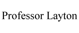 PROFESSOR LAYTON trademark