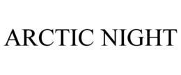 ARCTIC NIGHT trademark