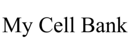 MY CELL BANK trademark