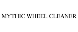 MYTHIC WHEEL CLEANER trademark