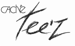 CACHÉ TEE'Z trademark
