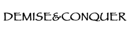DEMISE&CONQUER trademark