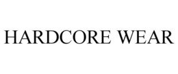 HARDCORE WEAR trademark