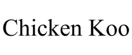 CHICKEN KOO trademark