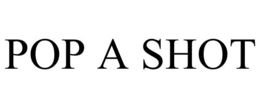 POP A SHOT trademark