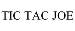 TIC TAC JOE trademark
