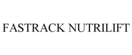 FASTRACK NUTRILIFT trademark
