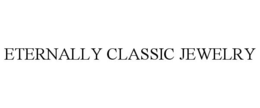 ETERNALLY CLASSIC JEWELRY trademark
