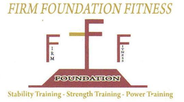 FIRM FOUNDATION FITNESS STABILITY TRAINING · STRENGTH TRAINING · POWER TRAINING trademark