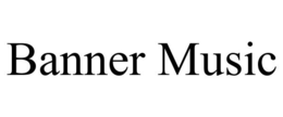 BANNER MUSIC trademark