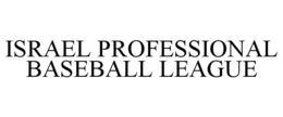 ISRAEL PROFESSIONAL BASEBALL LEAGUE trademark