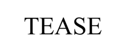 TEASE trademark