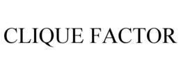 CLIQUE FACTOR trademark