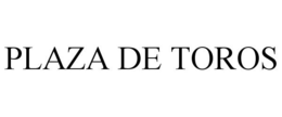 PLAZA DE TOROS trademark
