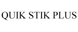 QUIK STIK PLUS trademark