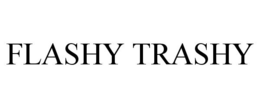 FLASHY TRASHY trademark
