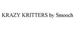 KRAZY KRITTERS BY SMOOCH trademark