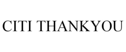 CITI THANKYOU trademark