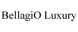 BELLAGIO LUXURY trademark