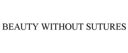 BEAUTY WITHOUT SUTURES trademark