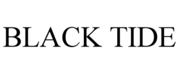 BLACK TIDE trademark