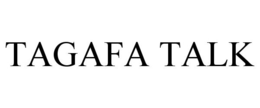 TAGAFA TALK trademark